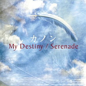My Destiny / Serenade