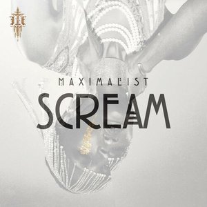 Maximalist Scream