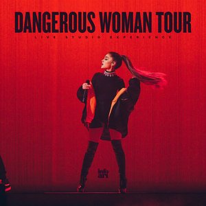 Image for 'Dangerous Woman Tour: Live Studio Experience'
