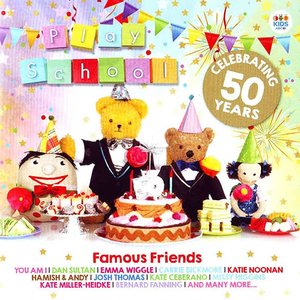 Famous Friends: Celebrating 50 Years Of Play School