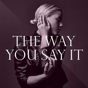 The Way You Say It - Single