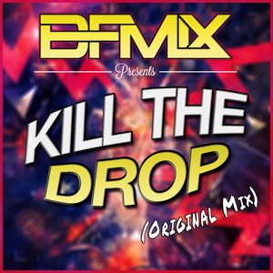 Image for 'Kill the Drop'
