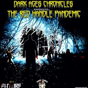 Dark Ages Chronicles - The Red Handle Pandemic PT1