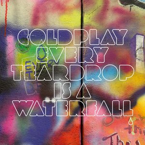 Every Teardrop Is a Waterfall - Single
