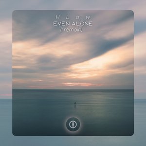 Even alone (I remain)