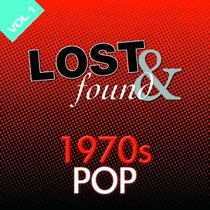 Lost & Found: 1970's Pop Volume 1