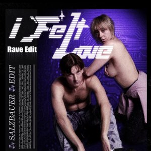 I Felt Love (Salzbauer Rave Edit)