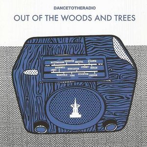 Out of the Woods and Trees