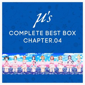 μ's Complete BEST BOX Chapter.04