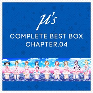 μ's Complete BEST BOX Chapter.04