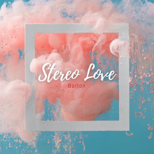 Stereo Love - Single