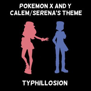 Pokemon X and Y Calem / Serena's Theme