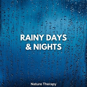 Rainy Days & Nights