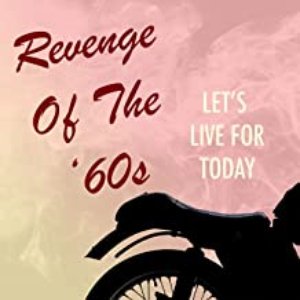 Revenge of the '60s: Let's Live for Today