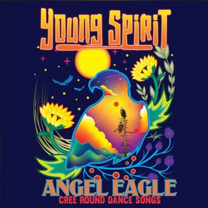 Angel Eagle - Cree Round Dance Songs