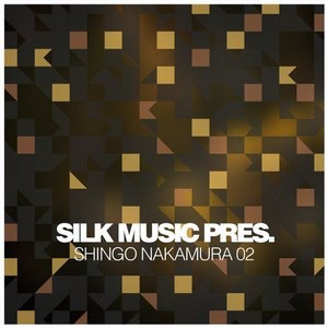 Silk Music Pres. Shingo Nakamura 02