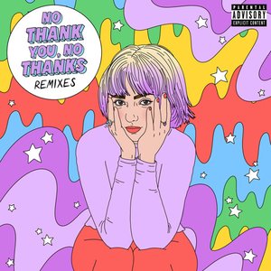 no thank you, no thanks (Remixes)