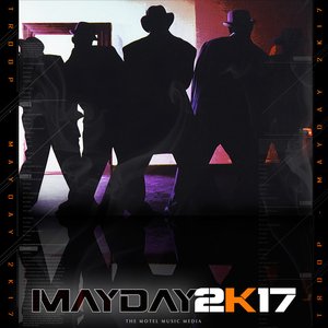 Mayday 2k17