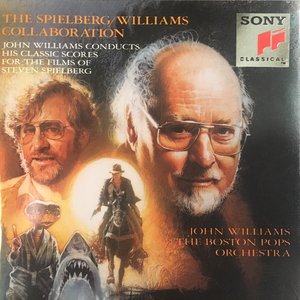 The Spielberg/Williams Collaboration: John Williams Conducts His Classic Scores for the Films of Steven Spielberg