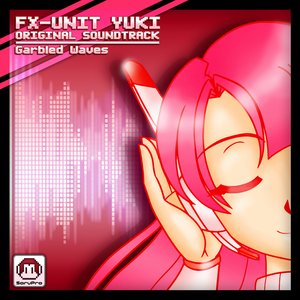 FX-UNIT YUKI Original Soundtrack