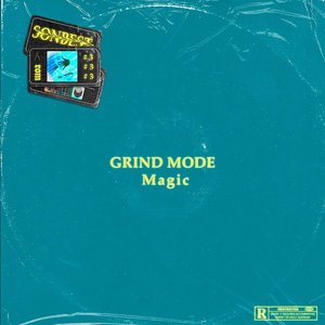 Grind Mode Magic - Single