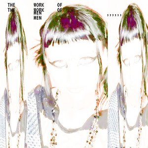 The Work of Men - Single