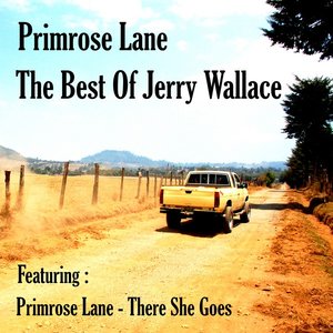 Primrose Lane, The Best of Jerry Wallace