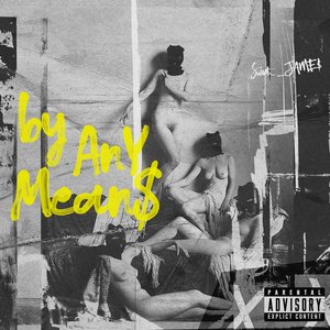 BY ANY MEAN$ [Explicit]