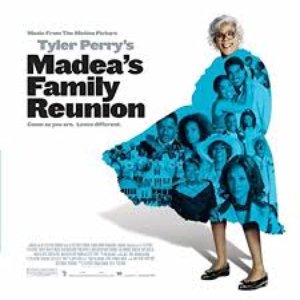 Madea's Family Reunion (Music from the Motion Picture)