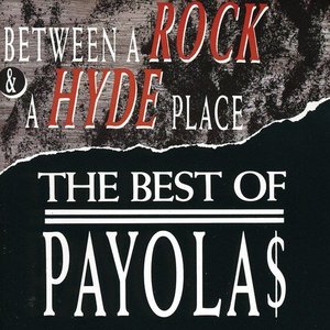 The Payolas - Between A Rock & A Hyde Place - Zortam Music