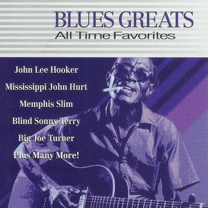 Blues Greats: All Time Favorites