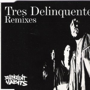 Tres Delinquentes (remixes)