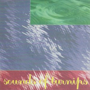 Sounds Of Turnips