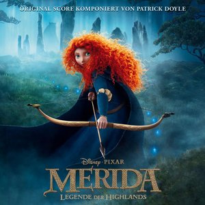 Merida: Legende der Highlands (Brave) [Original Motion Picture Soundtrack]