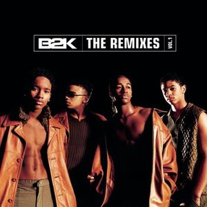 B2K  The Remixes  Vol. 1