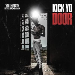 Kick Yo Door [Explicit]