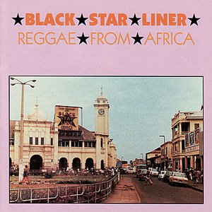 Black Star Liner: Reggae From Africa