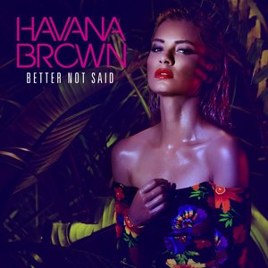 Better Not Said (Remixes)