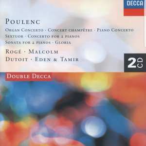 Poulenc: Piano Concerto/Organ Concerto/Gloria etc. (2 CDs)