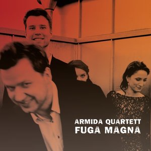 Armida Quartett: Fuga Magna