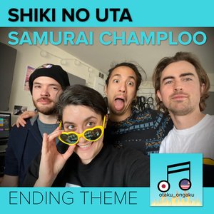 Shiki No Uta (Samurai Champloo) [Ending Theme]