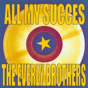 All My Succes - The Everly Brothers