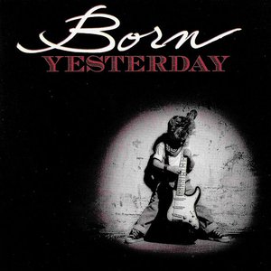 Born Yesterday