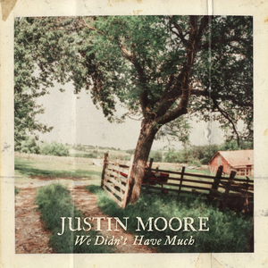Justin Moore - We Didn