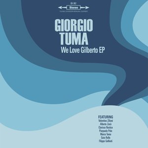 We Love Gilberto EP