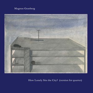 How Lonely Sits the City? (version for quartet)