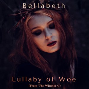 Lullaby of Woe (From "The Witcher 3")