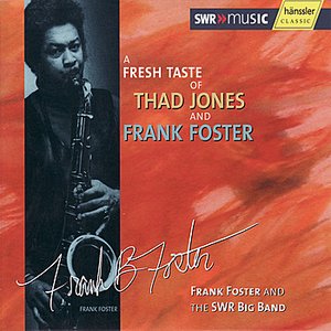 A Fresh Taste Of Thad Jones And Frank Foster