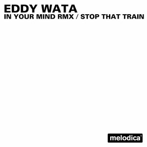 In Your Mind (Rmx) / Stop That Train