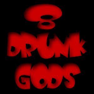 8 Drunk Gods